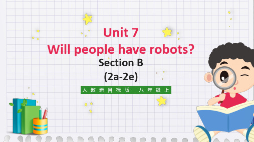 初中英语人教版八年级上册《Unit7 Will people have robots Section