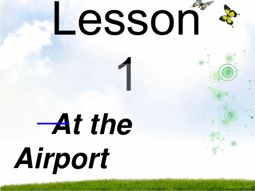 冀教版六年级英语上册《Lesson 1 At the Airport》公开课课件