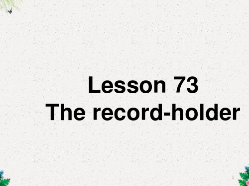 新概念2 Lesson73(共40张PPT)