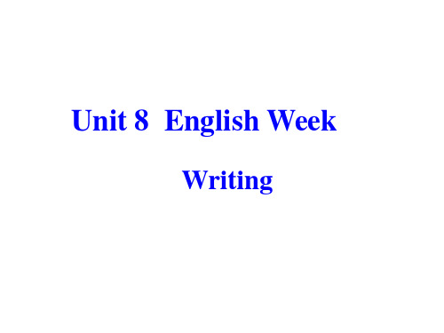 Unit 8  English Week Writing 课件(共30张PPT)
