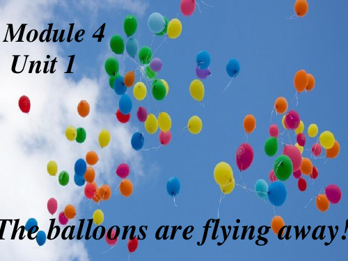 六年级下册英语课件-M4U1  The balloons are flying away｜外研社7