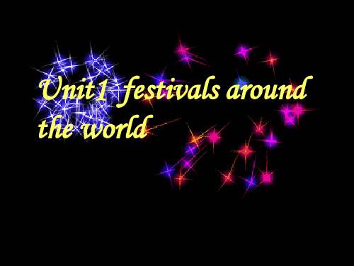 人教版必修三unit1 Festivals around the world 课件(共106张PPT