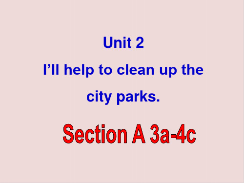 人教版八年级英语下册Unit 2  I’ll help to clean up the city parks. Section A(3a-4c)课件3