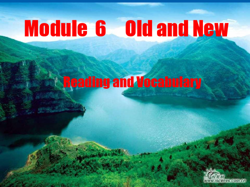 外研版高中英语必修三Module 6 Old and New Reading and vocabulary (共37张PPT)