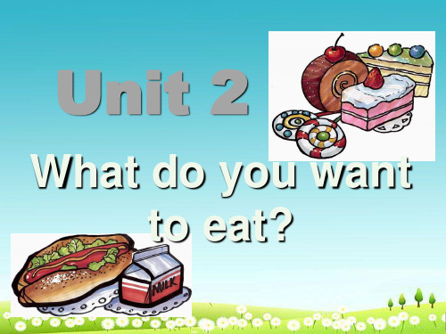 外研版六年级下册英语MODULE1-UNIT2--What-do-you-want-to-eat--