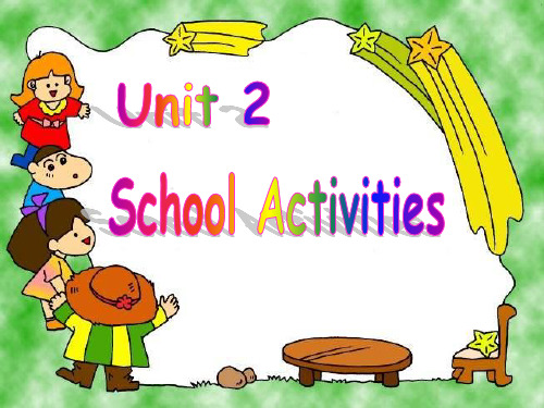 广东版开心学英语四年级上册Unit 2《School Activities》公开课课件