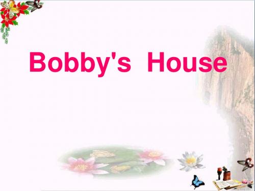 四年级英语上册Unit4Bobby’sHouse PPT精品课件2北师大版(三起)