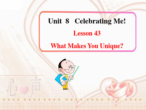 冀教版英语八年级上Unit 8《Lesson 43 What Makes You Unique》ppt课件