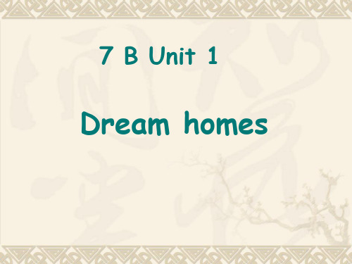 牛津译林版英语七年级下册《Unit 1 Dreams Homes》(revision)课件