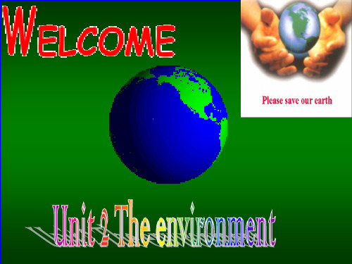 牛津译林版必修5：Unit+2+Environment+Welcome+to+the+unit+(共25张PPT)