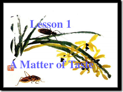 高中英语Unit6lesson1AMatterofTaste课件1北师大版必修