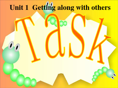 译林牛津版必修5_Unit1+Getting+along+with+others+Task(共31张PPT)