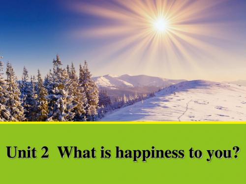 【教育课件】牛津译林版高中英语选修六Unit2《Whatishappinesstoyou》PeriodSix课件2.ppt