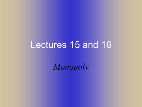 【复旦大学本科讲义-平狄克微观经济学PPT】Lecture 15 16 2.16.06student-英文版