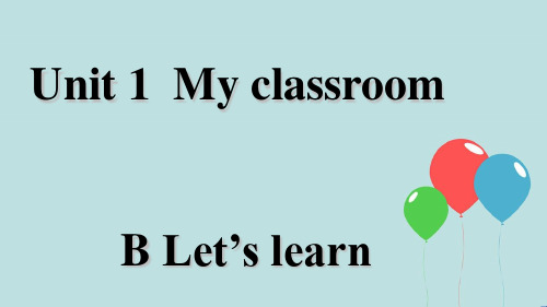 人教版PEP英语四年级上Unit1 My classroom Part B let's learn