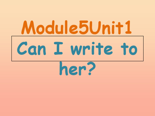 六年级英语上册Unit1Unit1CanIwritetoher课件外研版一起