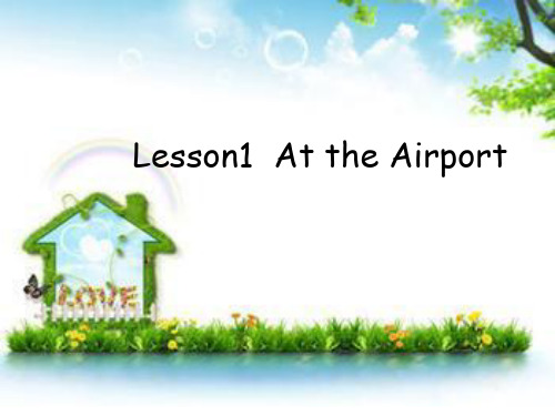 新冀教版六年级英语上册《Lesson 1 At the Airport》优质课课件.ppt