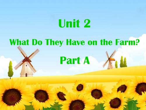 四年级上册英语Unit 2 What Do They Have on the Farm Part A2