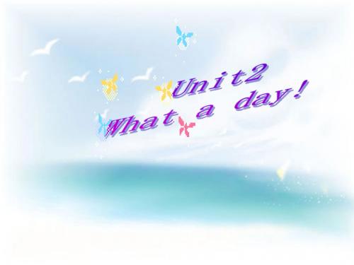 六年级上册英语课件-《Unit 2 What a day》(第1课时)｜译林版(三起) (共18张PPT)