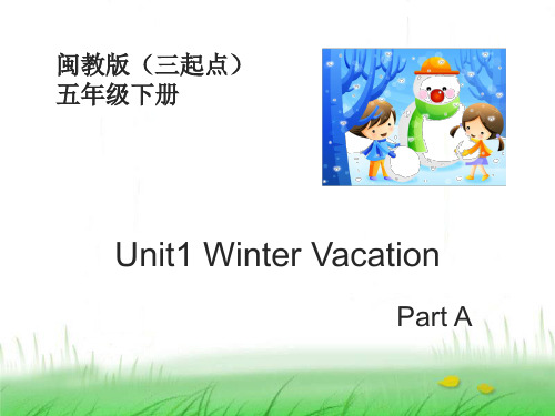 Unit1_PartA教学课件 闽教版(三起点)小学英语五年级下学期