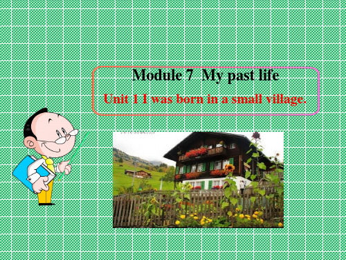 初中英语多媒体教学课件Module7MypastlifeUnit1(外研版七下)