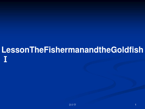 LessonTheFishermanandtheGoldfishⅠPPT教案学习