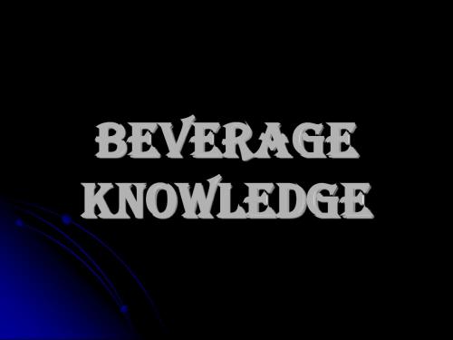 Beverage knowledge
