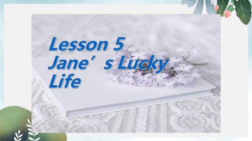 九年级英语上册Unit1StayHealthyLesson5Jane’sLuckyLife课件新版冀教版