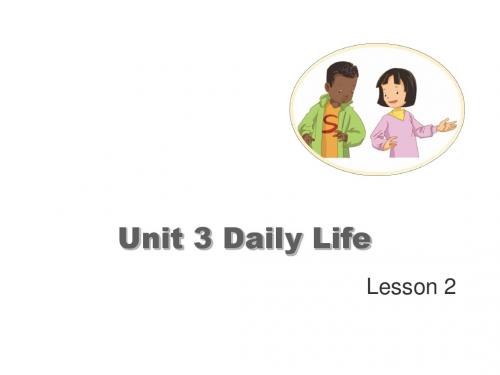 2018-2019学年人教版(新起点)英语六年级下册Unit 3《Daily Life》(Lesson 2)课件
