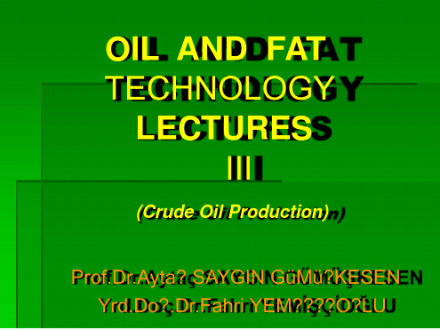 OILANDFATTECHNOLOGYLECTURESIIICrudeOilProduction