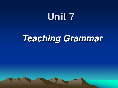 英语教学法 unit 7 Teaching grammar ok2014