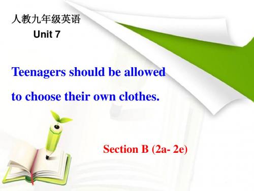 unit7Teenagers_should_be_allowed_to_choose_their_own_clothes._Section_B_(2a-_3b)_第四课时