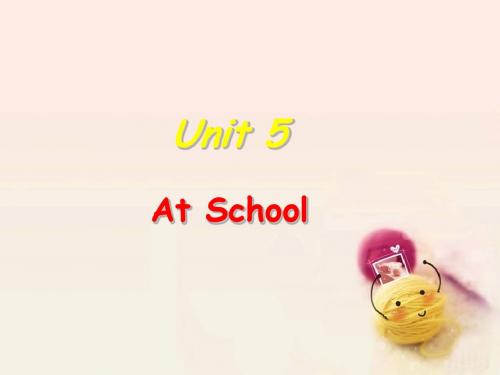 Unit 5 At School Lesson 1 What subjects do you have 课件1