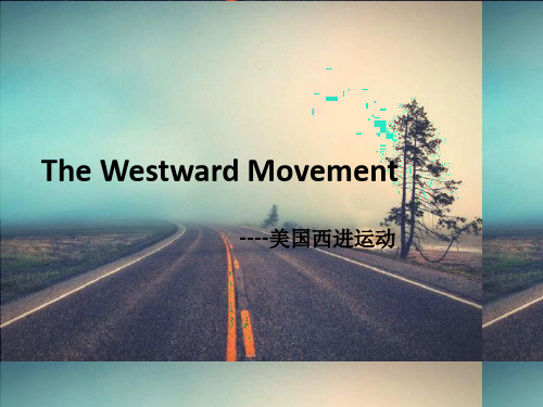 The westword movement(美国西进运动)