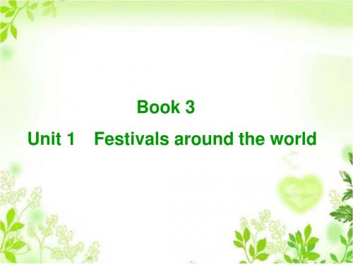 Unit 1 Festivals around the world 课件-优质公开课-人教高中必修3精品