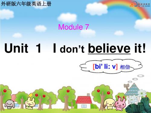 六年级上Module7Unit1 I do not believe it