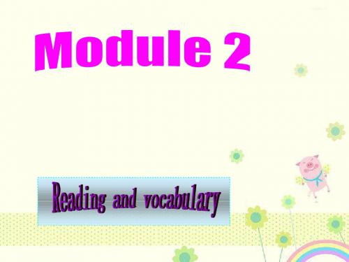 【优质课件】高中高中英语Module2 Reading and vocabulary 外研版选修6优秀课件.ppt