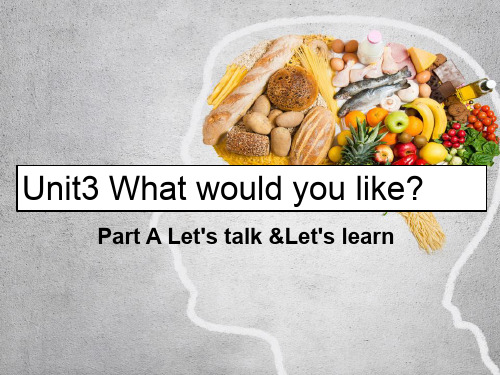 PEP五年级上_Unit3_What_would_you_like_to_eat_A