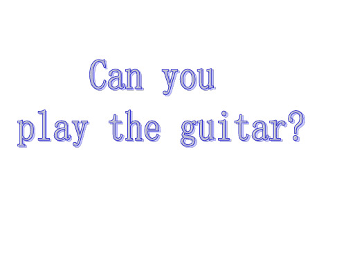 最新人教新目标英语七年级下册unit1《can you play the guitar》section a课件