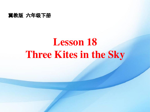 冀教版六年级英语下册《Unit 3 What Will You Do This Summer.  Lesson 18 Three Kites in the Sky》课件_3