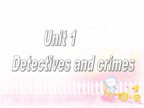 Chapter1 detectives and crimes 课件 初中英语课件 九年级英语课件