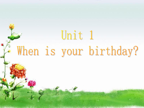 Unit 1 When is your birthday Section B 课件 1-优质公开课-鲁教6下精品