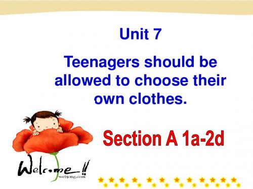 Unit 7 Teenagers should be allowed to choose their own clothes教学课件01