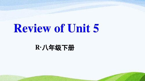 人教版八下英语Unit 5Review of Unit 5