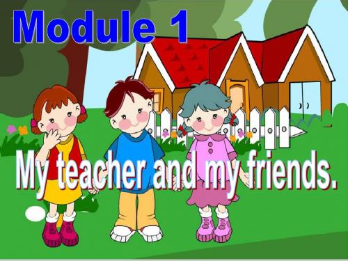 Starter Module 1 My teacher and my friends