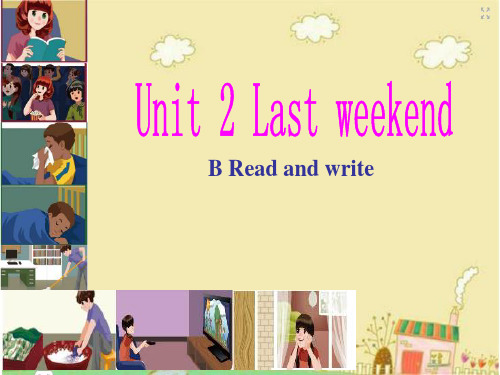 六年级下册英语Unit 2 Last  weekend人教PEP版 (4)