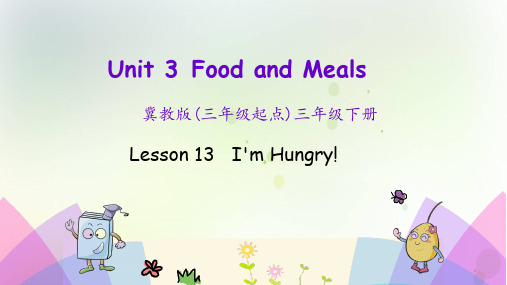 青岛某小学三年级英语下册Unit3FoodandMealsLesson13I’mHungry课件119