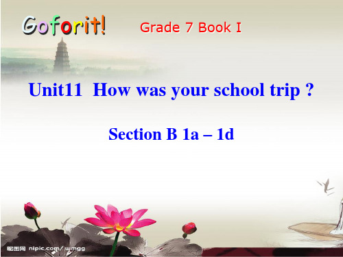 人教版英语七下课件Unit11Howwasyourschooltrip课件