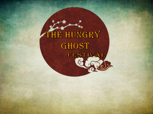 The Hungry Ghost Festival 中元节