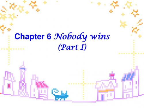 八年级英语：Chapter 6 Nobody wins I课件上海牛津版